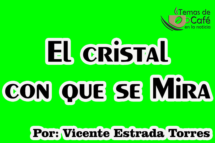 El Cristal Con Que Se Mira